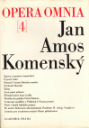 Johannis Amos Comenii Opera Omnia / Dílo Jana Amose Komenského. Sv. 4.