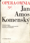 Johannis Amos Comenii Opera Omnia / Dílo Jana Amose Komenského. Sv. 9/I.