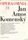 Johannis Amos Comenii Opera Omnia / Dílo Jana Amose Komenského. Sv. 14.