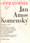 Johannis Amos Comenii Opera Omnia / Dílo Jana Amose Komenského. Sv. 15/III.