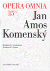 Johannis Amos Comenii Opera Omnia / Dílo Jana Amose Komenského. Sv. 15/IV.